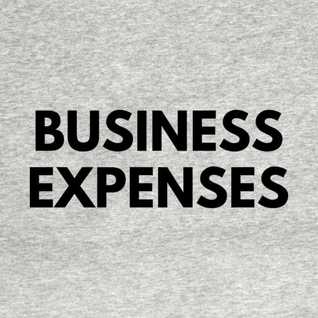 BUSINESS EXPENSES by everywordapparel